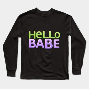 HELLO BABE Long Sleeve T-Shirt